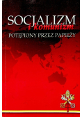 Socjalizm i komunizm potępione przez papieży