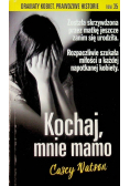 Dramaty kobiet, prawdziwe historie Tom 35 Kochaj mnie mamo