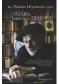 Wiara rodzi się w dialogu