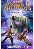 Spirit Animals Tom 4 Ogień i lód