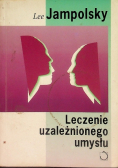 Leczenie uzależnionego umysłu