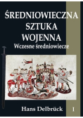 Średniowieczna sztuka wojenna Tom I