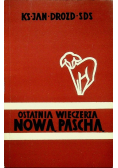 Ostatnia wieczerza nową paschą