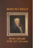 Rozum i świat Herder i filozofia XVIII XIX i XX wieku