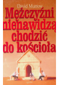 Mężczyźni nienawidzą chodzić do Kościoła