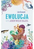 Ewolucja, czyli jeden wielki bajzel