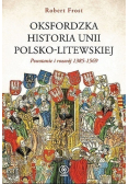 Oksfordzka historia unii polsko litewskiej Tom 1