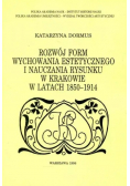 Rozwój form wychowania estetycznego i nauczania rysunku w Krakowie
