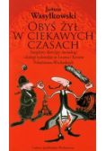 Obyś żył w ciekawych czasach