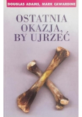 Ostatnia okazja by ujrzeć