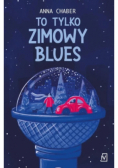 To tylko zimowy blues
