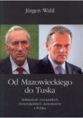 Od Mazowieckiego do Tuska