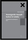 Awangarda muzyki końca XX wieku Tom 1 Przewodnik dla początkujących