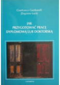 Jak przygotować pracę dyplomową lub doktorską
