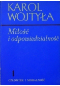 Miłość i odpowiedzialność Tom 1 Miłość i odpowiedzialność