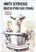 Anti Stress Buch für die Frau