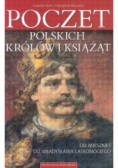 Poczet polskich królów i książąt Od Mieszka I do Władysława Laskonogiego