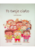 To twoje ciało