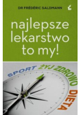 Najlepsze lekarstwo to my