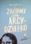 Zróbmy sobie arcydziełko