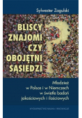 Bliscy znajomi czy obojętni sąsiedzi