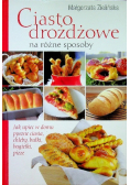 Ciasto drożdżowe na różne sposoby