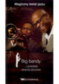 Big bandy i powstały zespoły jazzowe
