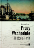Prusy Wschodnie Historia i mit