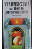 Wtajemniczenie czyli droga do nadczłowieczeństwa
