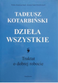 Dzieła wszystkie.Traktat o dobrej robocie