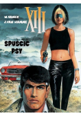 XIII Spuścić psy