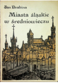 Miasta śląskie w średniowieczu