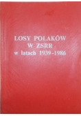 Losy Polaków w ZSRR w latach 1939 -1986