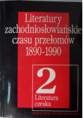 Literatury zachodniosłowiańskie czasu przełomów 1890-1990 tom 2