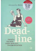 Deadline Przeżyj ten rok jakby miał być twoim ostatnim