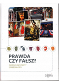 Prawda czy fałsz Zaskakujące fakty z przeszłości