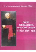 Dzieje Zgromadzenia Sióstr św Józefa w latach 1884 - 1939