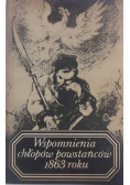 Wspomnienia chłopów powstańców 1863 roku