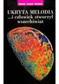 Ukryta melodia i człowiek stworzył wszechświat