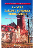Zamki Kaszub i Pomorza Środkowego