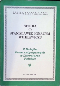 Studia o Stanisławie Ignacym Witkiewiczu