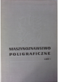 Maszynoznawstwo poligraficzne. Część I