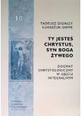 Ty jesteś Chrystus, Syn Boga Żywego