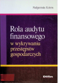 Rola audytu finansowego w wykrywaniu przestępstw gospodarczych