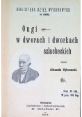 Ongi w dworach i dworkach szlacheckich 1901 r.