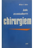 Jak zostałem chirurgiem