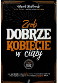 Zrób dobrze kobiecie w ciąży