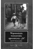 Wspomnienia warszawiaka egocentrysty JA