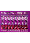 Magiczne oko III trójwymiarowe kompozycje graficzne