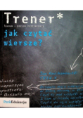 Trener jak czytać wiersze?